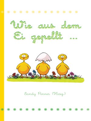 cover image of Wie aus dem Ei gepellt ...